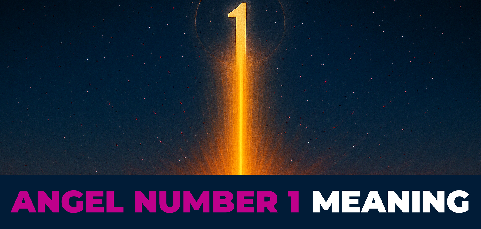 Angel Number 1 Meaning