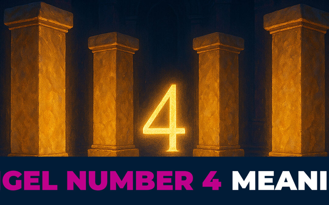 Angel Number 4 Meaning