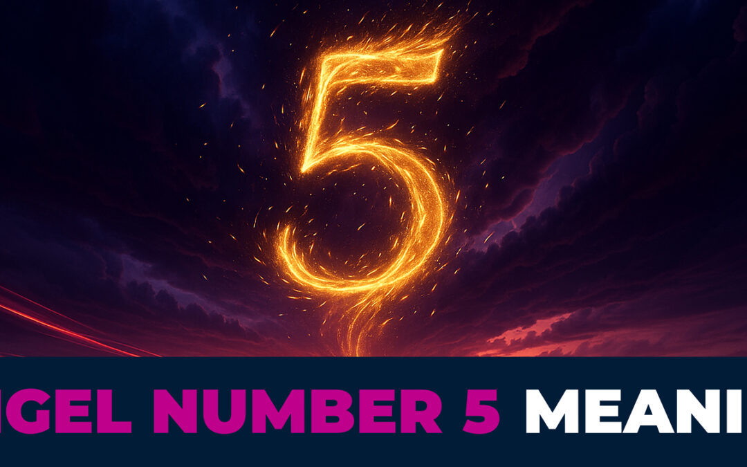 Angel Number 5 Meaning