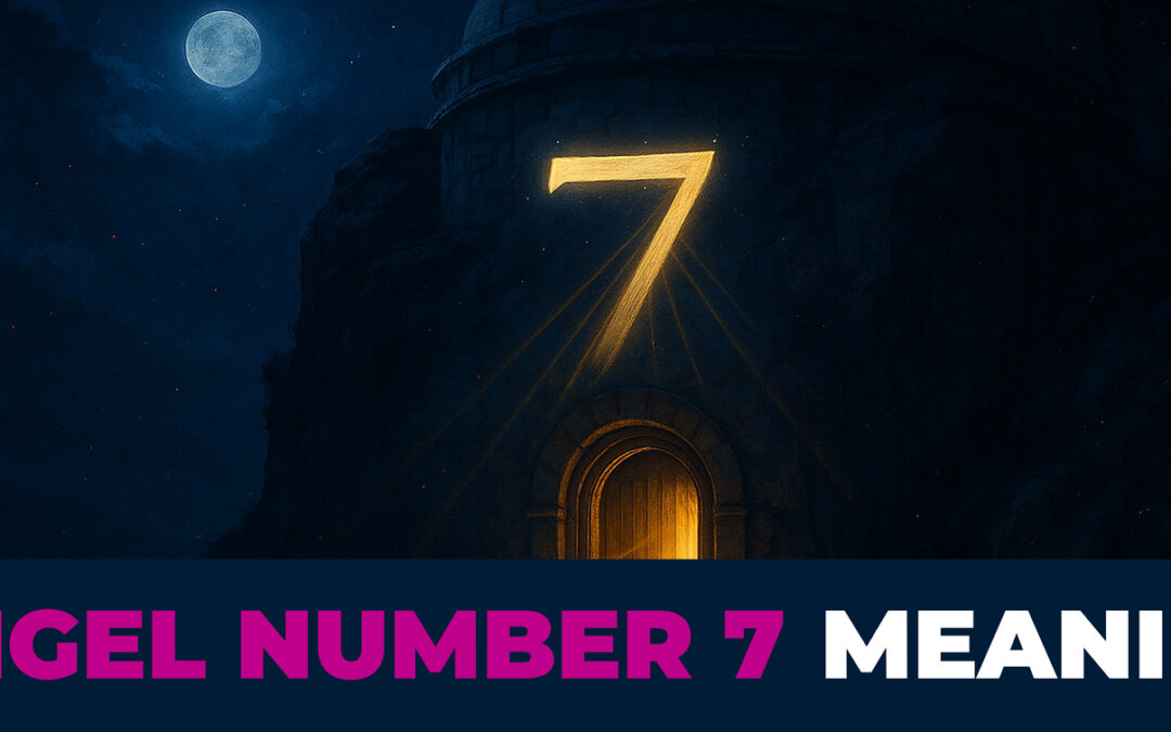 Angel Number 7 Meaning