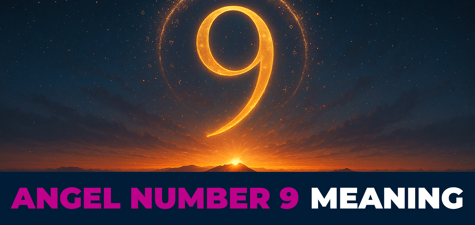 Angel Number 9 Meaning