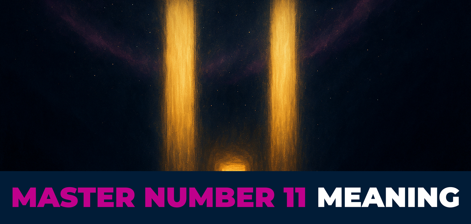 Master Number 11 Meaning
