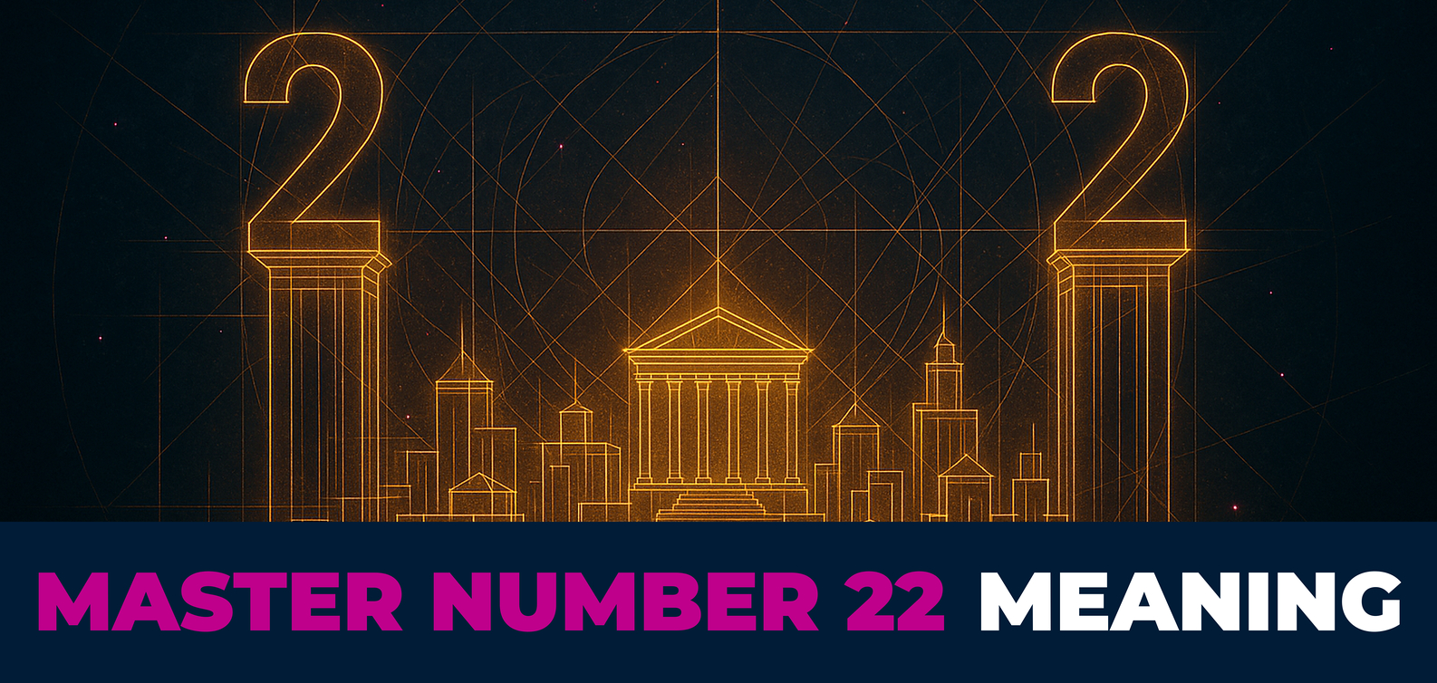Master Number 22 Meaning