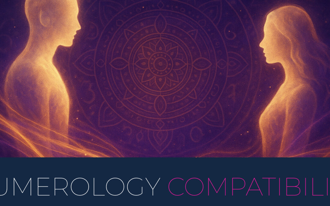 Numerology Compatibility Guide: Discover Who You’re TRULY Meant To Be With